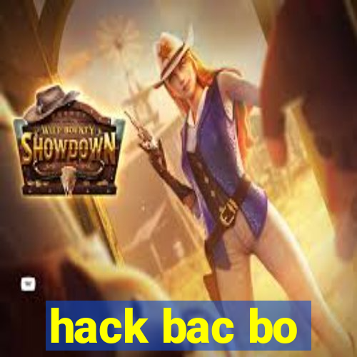 hack bac bo